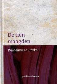 BRAKEL, Wilhelmus à - De tien maagden