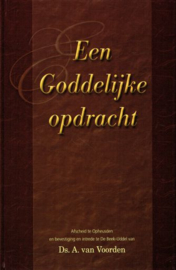 VOORDEN, A. van - Een Goddelijke opdracht