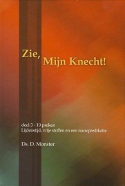 MONSTER, D. - Zie, Mijn Knecht - deel 3