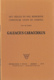 CARACCIOLUS, Galeacius - Het heilige en wel beproefde christelijk leven en sterven