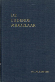 KERSTEN, J.W. - De lijdende Middelaar