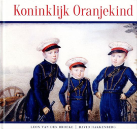 BROEKE, Leon van den e.a. - Koninklijk Oranjekind (licht beschadigd)