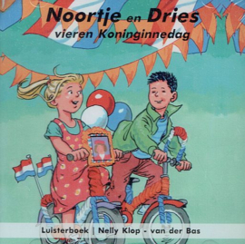 KLOP-van der BAS, Nelly - Noortje en Dries vieren Koninginnedag - Luisterboek/CD