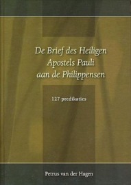 HAGEN, Petrus van der - De Brief des Heiligen Apostel Pauli aan de Philippensen - 2 delen