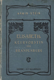 STEIN, Armin - Elisabeth, keurvorstin van Brandenburg