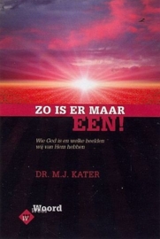 KATER, M.J. - Zo is er maar Een!