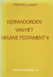 JAGER, H.J. - Kernwoorden van het Nieuwe Testament II