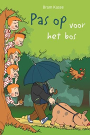 KASSE, Bram - Pas op voor het bos