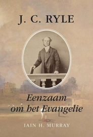 RYLE, J.C. - Eenzaam om het Evangelie