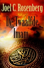 ROSENBERG, Joel C. - De twaalfde Imam