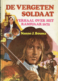 BOSMA, Nanne J. - De vergeten soldaat