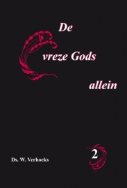 VERHOEKS, W. - De vreze Gods allein - deel 2