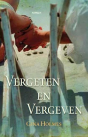 HOLMES, Gina - Vergeten en vergeven