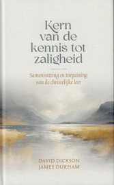 DICKSON, David e.a. - Kern van de kennis tot zaligheid