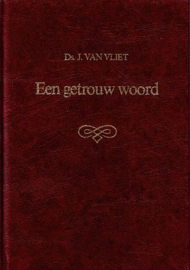 VLIET, J. van - Een getrouw woord