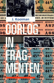 KOOIMAN, J. - Oorlog in fragmenten