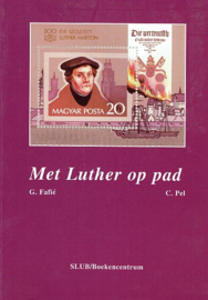 FAFIÉ, G. & PEL, C. - Met Luther op pad