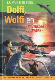 POEL, J.F. van der - Dolfi en Wolfi en het verboden vuurwerk - deel 18