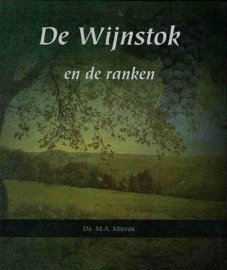 MIERAS, M.A. - De Wijnstok en de ranken