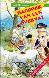 WIERSEMA, Bert - Dagboek van een overval - deel 1