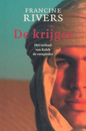 RIVERS, Francine - De krijger