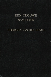 HOVEN, H. van den - Een trouwe wachter