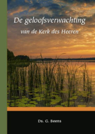 BEENS, G. - De geloofsverwachting van de Kerk des Heeren