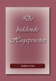 GRAY, Andrew - De biddende Hogepriester