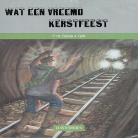 ZEEUW, P. de - Wat een vreemd kerstfeest - Luisterboek/CD