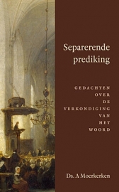 MOERKERKEN, A. - Separerende prediking