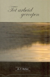 MALLAN, F. - Tot arbeid geroepen