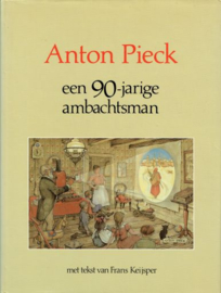 PIECK, Anton - Anton Pieck een 90-jarige ambachtsman