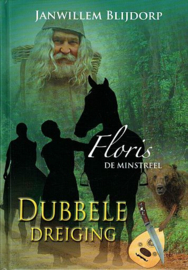 BLIJDORP, Janwillem - Dubbele dreiging - Floris de minstreel - deel 4