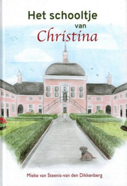 STEENIS-van den DIKKENBERG, Mieke van - Het schooltje van Christina