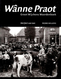 WILLEMS, Pedro - Wanne Praot - Groot Wijchens Woordenboek