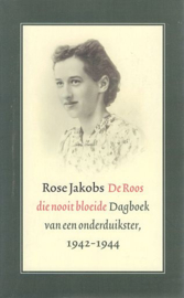 JAKOBS, Rose - De Roos die nooit bloeide