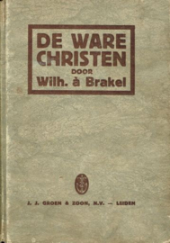 BRAKEL, W. à - De ware christen (1930)