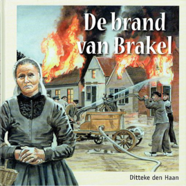 HAAN, Ditteke den - De brand van Brakel