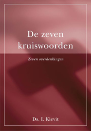 KIEVIT, I. - De zeven kruiswoorden