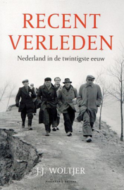 WOLTJER, J.J. - Recent verleden - Nederland in de twintigste eeuw