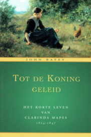 BATEY, John - Tot de Koning geleid