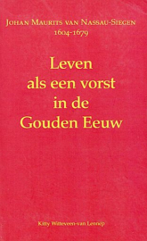 WITTEVEEN-van LENNEP, Kitty - Leven als een vorst in de Gouden Eeuw