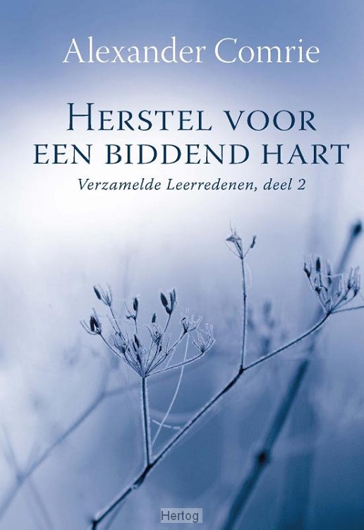 COMRIE, A. - Troost voor een missend hart + Herstel voor een biddend hart - deel 1+2