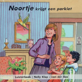 KLOP-van der BAS, Nelly - Noortje krijgt een parkiet - Luisterboek/CD