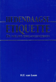 LOON, H.F. van - Hedendaagse etiquette