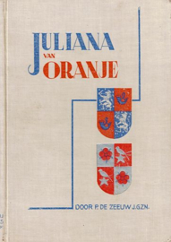 ZEEUW, P. de - Juliana van Oranje