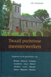 VERMEULEN, J.M. - Twaalf puriteinse meesterwerken