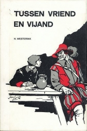 Westerink, H. - Tussen vriend en vijand