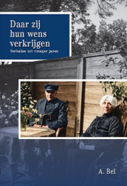 BEL, A. - Daar zij hun wens verkrijgen
