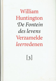 HUNTINGTON, William - De Fontein des levens